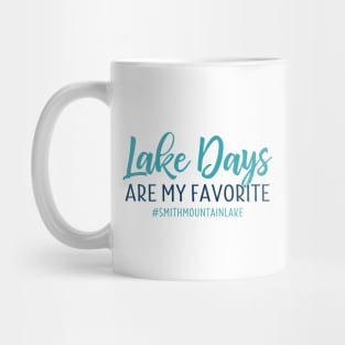 Lake Days are My Favorite - Smith Mountain Lake Mug